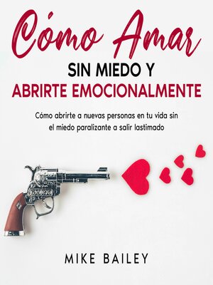 cover image of Cómo Amar sin Miedo y Abrirte Emocionalmente